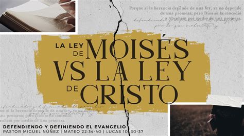 La ley de Moisés vs la ley de Cristo La IBI