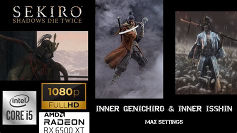 Sekiro Inner Genichiro Inner Isshin RX 6500 XT PCIe 3 0 Max