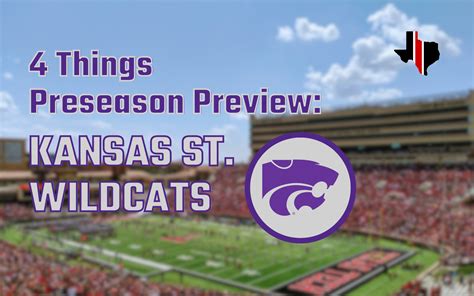 4 Things Preseason Preview: Kansas State Wildcats – Staking The Plains