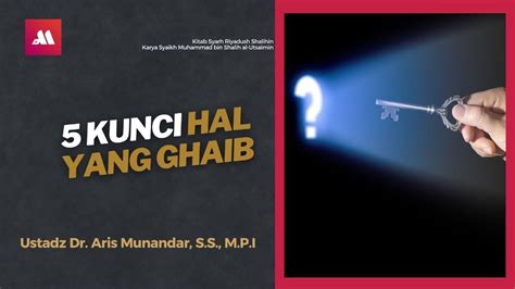 5 Kunci Hal Ghaib Ustadz Dr Aris Munandar SS MPI YouTube