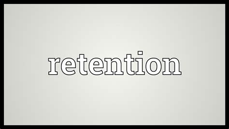 Retention Meaning - YouTube