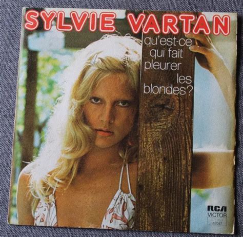 SYLVIE VARTAN QU EST CE Qui Fait Pleurer Les Blondes La Lettre SP