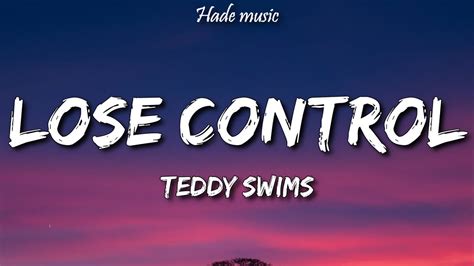 Teddy Swims Lose Control Lyrics Youtube