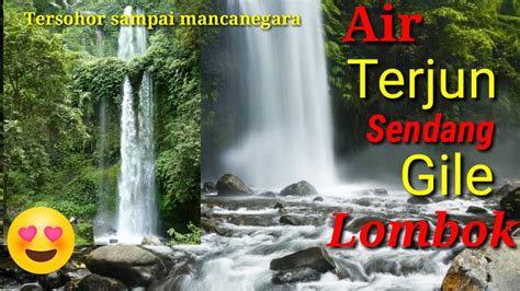 Indahnyaaa Wisata Air Terjun Sendang Gile Senaru Lombok Utara Youtube