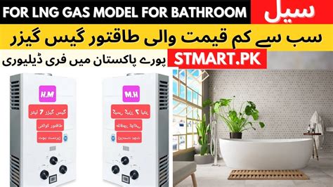 Instant Gas Geyser Price In Pakistan Stmart Electric LNG SuiGas Water