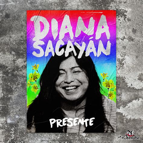 Diana SacayÁn La Que Alumbra Nuestra Lucha La Poderosa