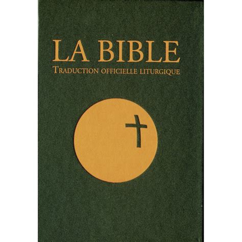 BIBLE LA De LAELF Traduction Officielle Liturgique Edition De