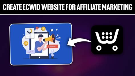 How To Create Ecwid Website For Affiliate Marketing 2024 Full