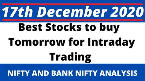 Best Stocks To Buy Tomorrow For Intraday Trading 17th December