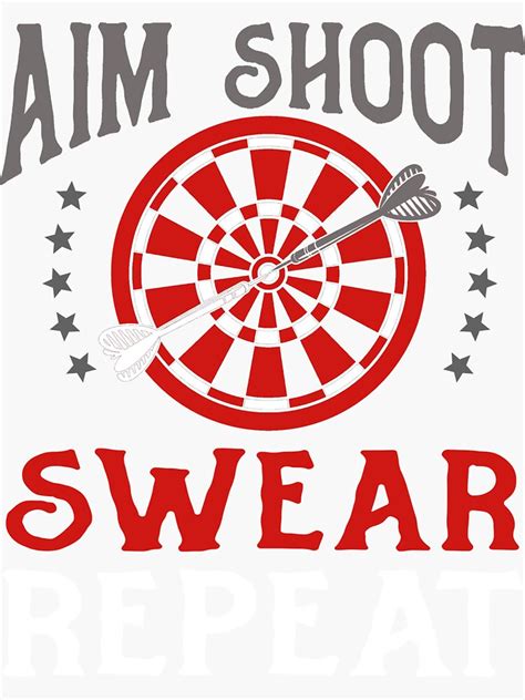 Aim Shoot Swear Repeat Darts For Dartplayer Women Men Sticker For Sale By Fluffpiet Redbubble