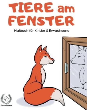 Tiere am Fenster Malbuch für Kinder und Erwachsene Tiermalbuch zum