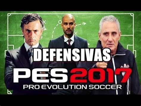 DICAS E TATICAS PRE DEFINIDAS DE DEFENSIVAS DEFESA PES 2017 YouTube