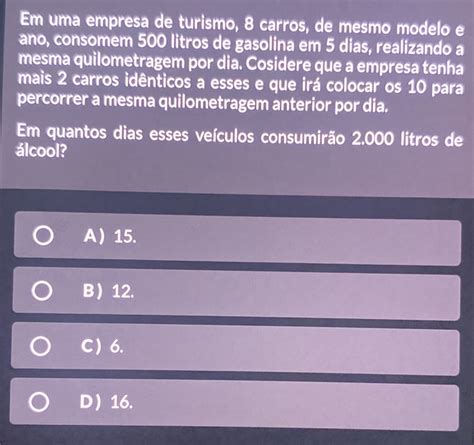 Solved Em Uma Empresa De Turismo 8 Carros De Mesmo Modelo E Ano