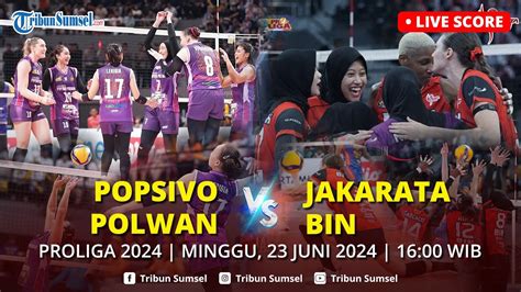 Live Score Jakarta Popsivo Polwan Vs Jakarta Bin Proliga