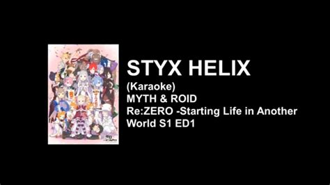 KARAOKE STYX HELIX MYTH ROID Re ZERO Starting Life In Another