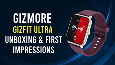 Gizmore Gizfit Ultra Smartwatch Unboxing Most Feature Packed Budget