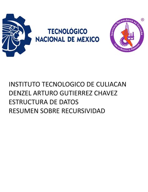 Resumen Sobre Recursividad INSTITUTO TECNOLOGICO DE CULIACAN DENZEL