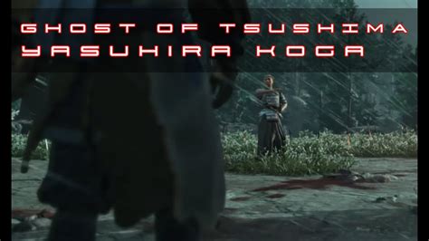 Ghost Of Tsushima Yasuhira Koga Full Fight Youtube