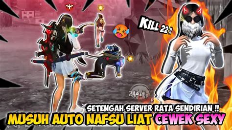 Musuh Auto Nafsu Liat Cewek Sexy 🥵 Auto Kill 22 🔥 Free Fire Indonesia