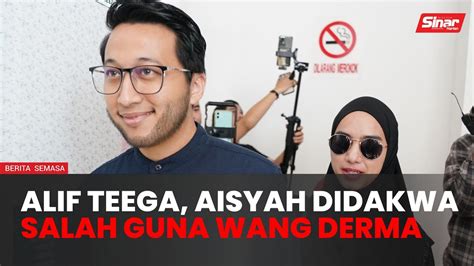 Alif Teega Aisyah Didakwa Salah Guna Wang Derma Youtube