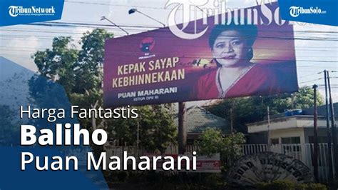 Baliho Puan Maharani Bertebaran Di Kota Solo Terungkap Harga Fantastis