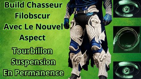 Destiny Build Chasseur Filobscur Avec Le Nouvel Aspect De La Saison