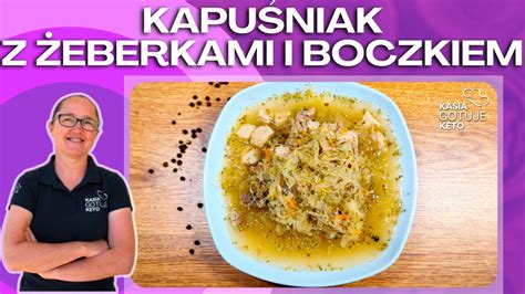 Kasia Gotuje Keto Kapu Niak Z Eberkami I Boczkiem Youtube