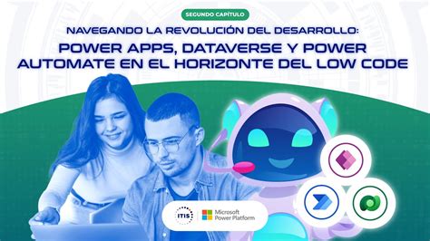 Navegando la Revolución del Desarrollo Power Apps y Dataverse en el