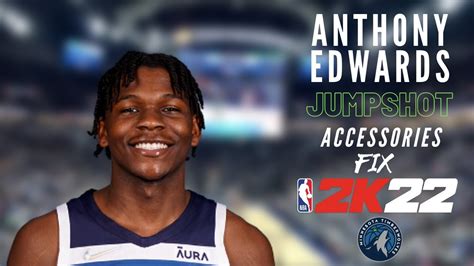 Anthony Edwards Jumpshot Accessories Fix NBA2K22 YouTube