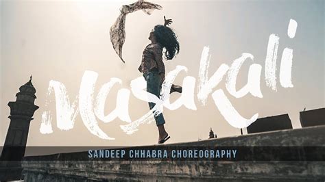 Masakali Delhi 6 Dance Music Video A R Rahman Sandeep Chhabra