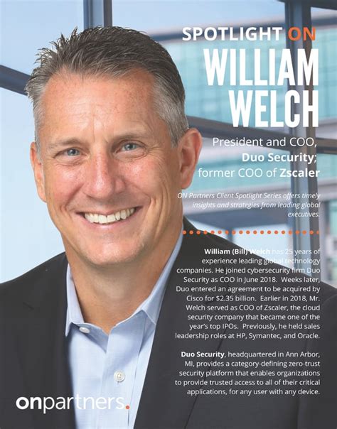 Spotlight On William Welch Coo Duo Security On Partners