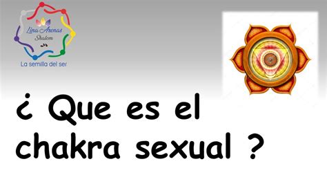 C Mo Se Llama El Chakra De La Sexualidad Chakras