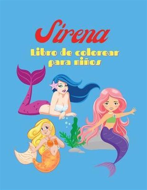 Sirena Libro De Colorear Para Ninos Edward Lebrusturie 9789926140458