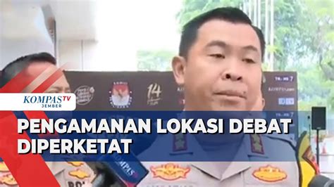 Dua Ribu Personel Polisi Amankan Debat Cawapres Di Jcc Youtube