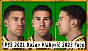 فیس Dušan Vlahović برای PES 2021 آپدیت 29 دی 1402 مودینگ وی