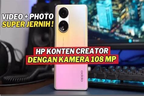 Inilah Hp Dengan Kamera Super Stabil Dan Juga Jernih Cuma Jutaan