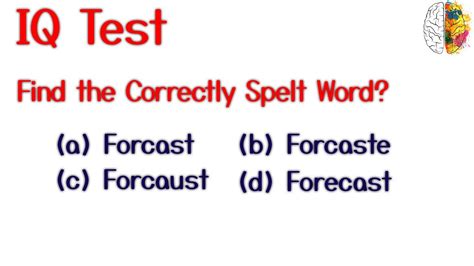 IQ Test Correctly Spelt Word Choose The Correctly Spelt Word