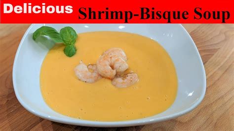 Easy Delicious Shrimp Bisque Soup Recipe Youtube