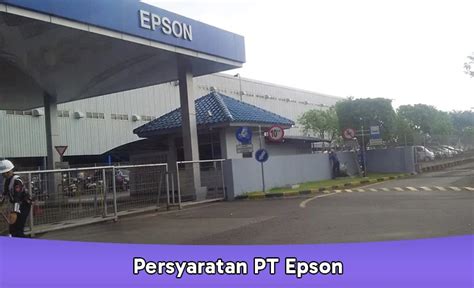 Persyaratan Pt Epson Berkas Cara Melamar Dan Gaji Nesaelearning