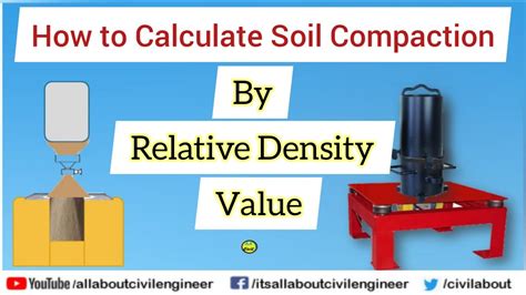 How To Calculate Soil Compaction By Relative Density Value Astm D