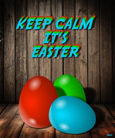 Keep Calm Its Easter Created By Eleni Keep Calm Wallpaper Keep