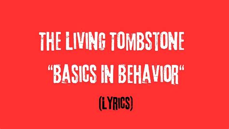 The Living Tombstone Basics In Behavior Lyrics Fpe Song