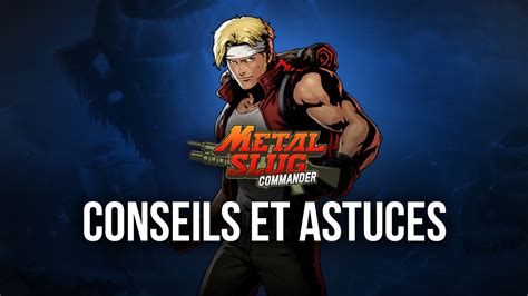 Les Meilleurs Conseils Astuces Et Strat Gies Pour Metal Slug