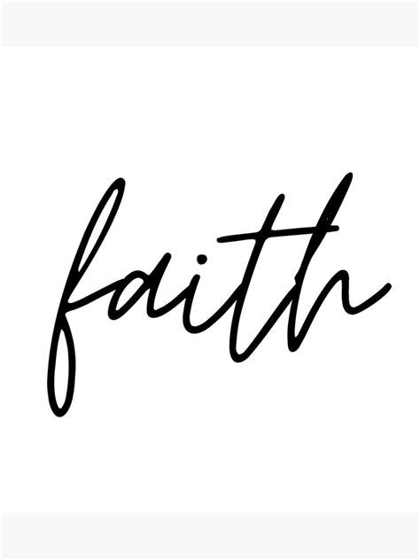 "faith white and black" Poster for Sale by LePetitAtelierG | Redbubble