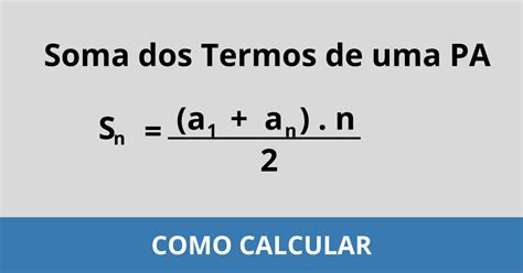 Soma Dos Termos De Uma Pa Fórmula E Exercícios Resolvidos Matemática