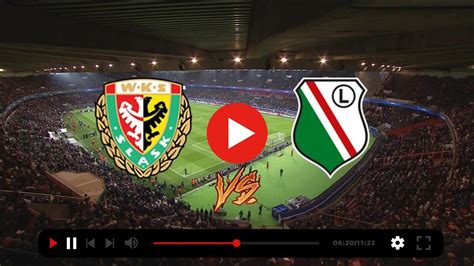 Watch L Sk Wroc Aw Vs Legia Warszawa Live Stream Octobe