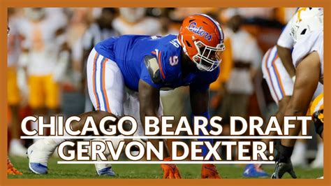 Chicago Bears Select DT Gervon Dexter My Thoughts And Analysis