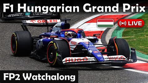 LIVE F1 Hungarian Grand Prix 2024 FP2 Watchalong Live Timing