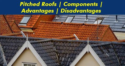 Pitched Roof Components Advantages Disadvantages