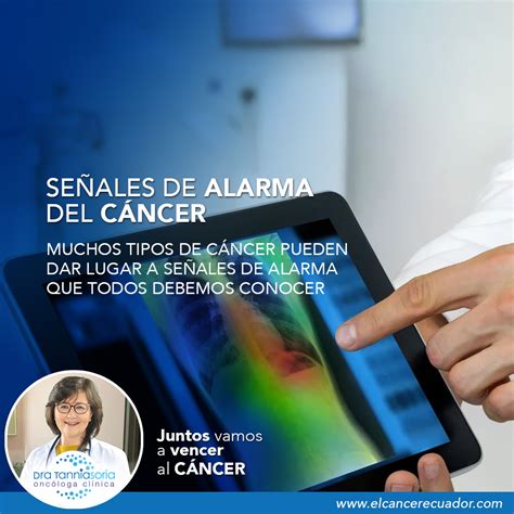 Señales De Alarma De Cáncer Dra Tannia Soria Oncóloga Clínica